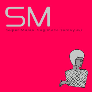 SM [Super Music]