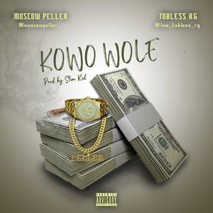 Kowo wole (feat. Tobless RG) (Explicit)