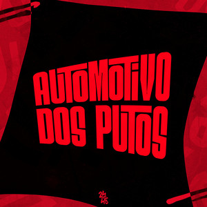 Automotivo dos Putos (Explicit)