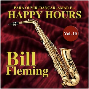 Happy Hours, Vol 10 (Para Ouvir, Dançar, Amar e...)