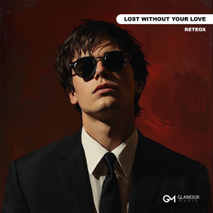 Lost Without Your Love
