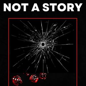 Not A Story (Explicit)