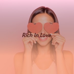 Rich in Love
