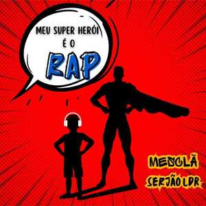 Meu Super Herói É o Rap