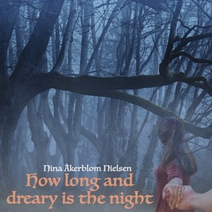 How Long and Dreary Is the Night