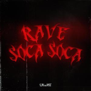 Rave Soca Soca (Explicit)