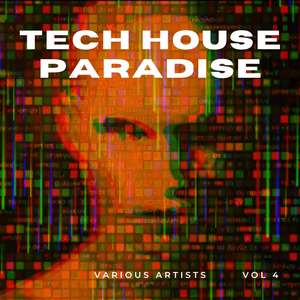 Tech House Paradise, Vol. 4 (Explicit)