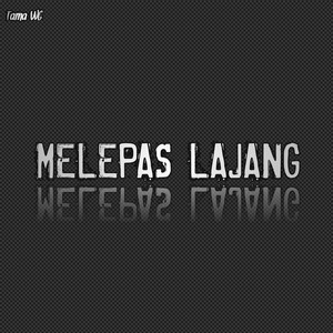 MELEPAS LAJANG