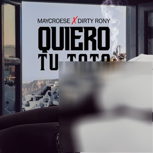 Quiero Tu Toto (feat. Dirty Rony) [Explicit]