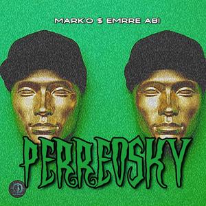 Perreosky (feat. Emrre Abi) [Explicit]