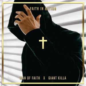 Faith In Action (feat. Giant Killa)