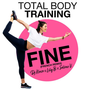 Fine (Total Body Training - French Remix)