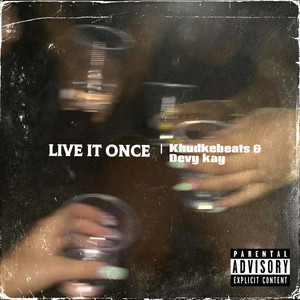 Live it once (Explicit)