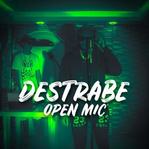 Destrabe open mic (Explicit)