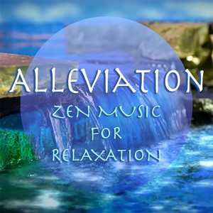 Alleviation Zen Music For Relaxation