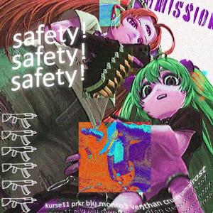 Kurse11 - safety! (feat. prkr blu, pip, venthan, crusey & permafrost) (Explicit)