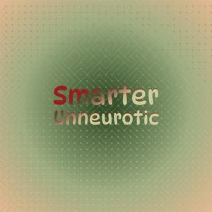 Smarter Unneurotic