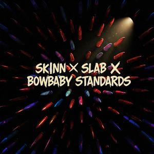 Standards (feat. Bowbaby & Slab) [Explicit]