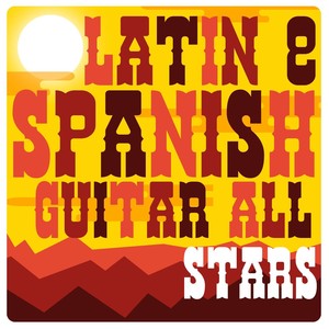 Latin & Spanish Guitar All Stars