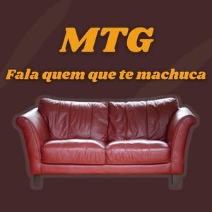 MTG Fala Quem Que Te Machuca (Explicit)