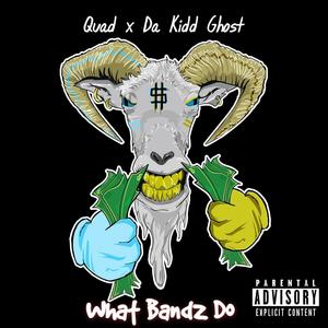 What Bandz Do (feat. Da Kidd Ghost) (Explicit)