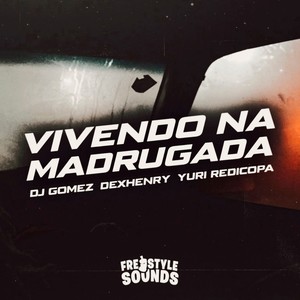 Vivendo Na Madrugada (Explicit)