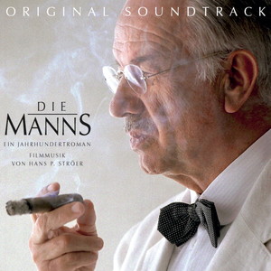 Die Manns - ein Jahrhundertroman (Original Motion Picture Soundtrack)