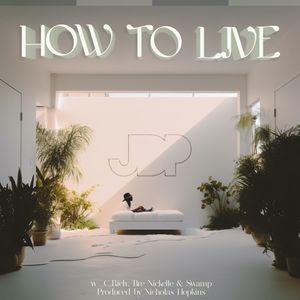 JDP - How To Live
