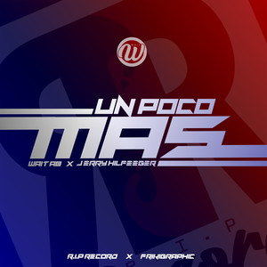 Un Poco Mas (Explicit)