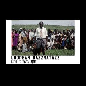 LUOPEAN RAZZMATAZZ (feat. Ywaya Tajiri)