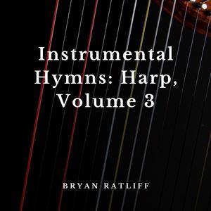 Instrumental Hymns: Harp, Volume 3