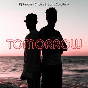 Tomorrow (with Dj People’s Choice) (Radio Edit)