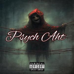 Psych Aht (Explicit)