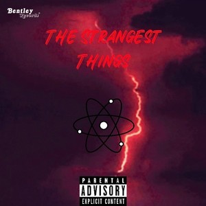 The Strangest Things (Explicit)