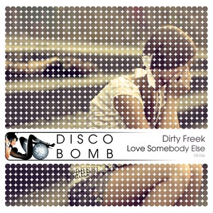 Love Somebody Else (Original Mix)
