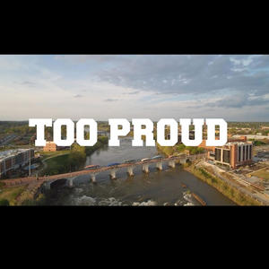 Too Proud (Explicit)