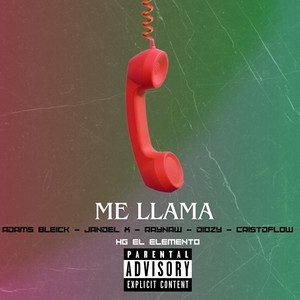 Me Llama (feat. Adams Bleick, Jandel X, RayNaw, Diozy & CristDFlow) (Explicit)