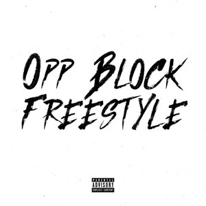 Opp Block Freestyle (Explicit)