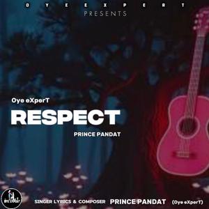 RESPECT (feat. Prince Pandat) (Explicit)