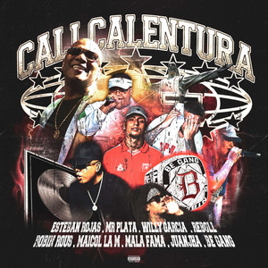 Cali Calentura (feat. Maicol La M, Reboll333, Willy Garcia, ElMalaFama & Robin Rouse) (Explicit)