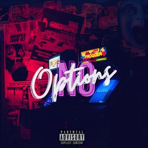 No Options(feat. Aliyen Stacy & Odd) (Original|Explicit)