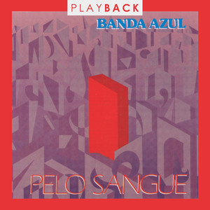 Pelo Sangue (Play Back)