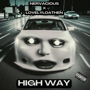 HIGH WAY (feat. Lovelyloathen) (Explicit)