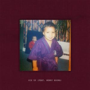 6ix Up (feat. Henry Booka) (Explicit)