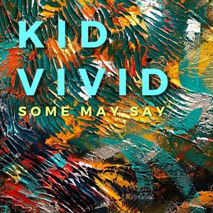 Some May Say (Explicit)