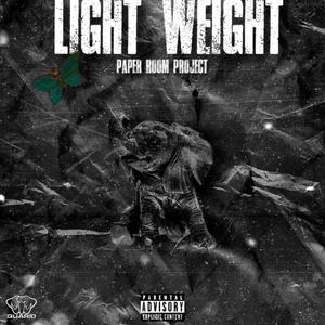 Light Weight Vol 1: Paper Room Project (Explicit)