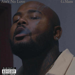 Aint No Love (Explicit)