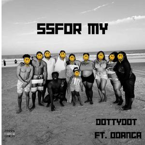 SSFOR MY (feat. Odanga) [Explicit]