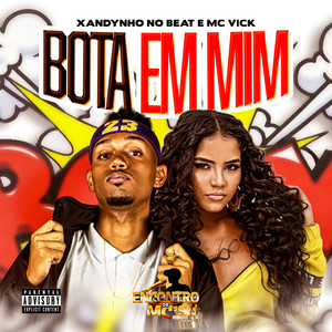 BOTA EM MIM (Explicit)