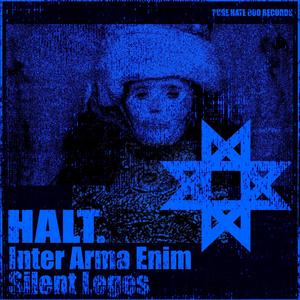 Halt. - Inter Arma Enim Silent Leges